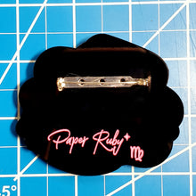 Load image into Gallery viewer, Virgo Brooch - The Princess *MADE TO ORDER*